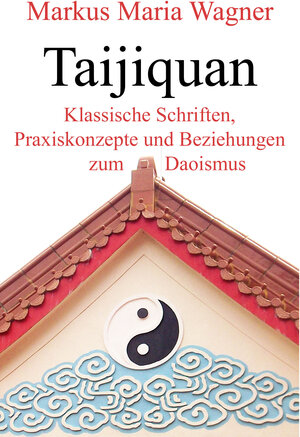 Buchcover Taijiquan | Markus Maria Wagner | EAN 9783945430224 | ISBN 3-945430-22-4 | ISBN 978-3-945430-22-4