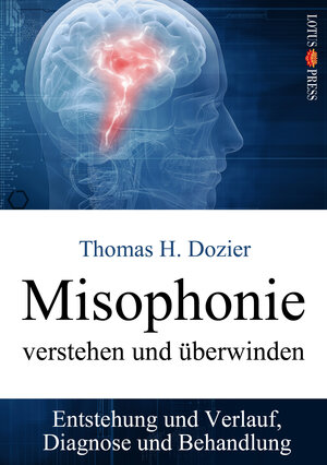 Buchcover Misophonie verstehen und überwinden | Thomas H. Dozier | EAN 9783945430545 | ISBN 3-945430-54-2 | ISBN 978-3-945430-54-5