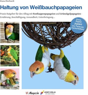 Buchcover Haltung von Weißbauchpapageien | Diana Eberhardt | EAN 9783945440483 | ISBN 3-945440-48-3 | ISBN 978-3-945440-48-3