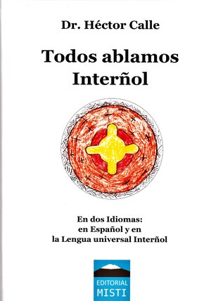 Buchcover Todos ablamos Interñol | Héctor Dr. Calle | EAN 9783945444634 | ISBN 3-945444-63-2 | ISBN 978-3-945444-63-4
