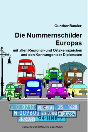 Buchcover Die Nummernschilder Europas | Gunther Bamler | EAN 9783945445099 | ISBN 3-945445-09-4 | ISBN 978-3-945445-09-9