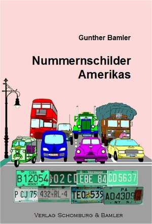 Buchcover Nummernschilder Amerikas | Gunther Bamler | EAN 9783945445136 | ISBN 3-945445-13-2 | ISBN 978-3-945445-13-6
