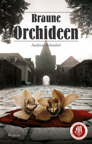 Buchcover Braune Orchideen | Andreas Schnabel | EAN 9783945458006 | ISBN 3-945458-00-5 | ISBN 978-3-945458-00-6
