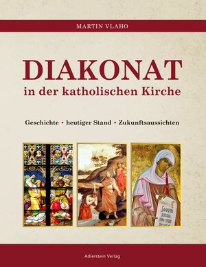 Buchcover DIAKONAT IN DER KATHOLISCHEN KIRCHE | Vlaho Martin | EAN 9783945462997 | ISBN 3-945462-99-1 | ISBN 978-3-945462-99-7