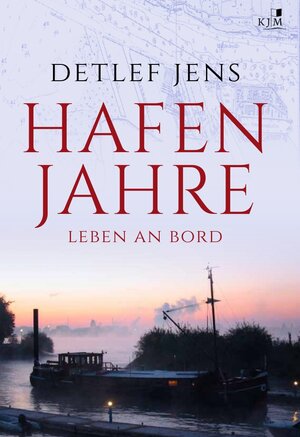 Buchcover Hafenjahre. Leben an Bord | Detlef Jens | EAN 9783945465516 | ISBN 3-945465-51-6 | ISBN 978-3-945465-51-6