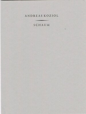 Buchcover Schaum | Andreas Koziol | EAN 9783945477045 | ISBN 3-945477-04-2 | ISBN 978-3-945477-04-5