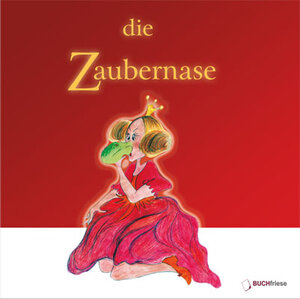 Buchcover Die Zaubernase | Dennis Alexander Meinerts | EAN 9783945478035 | ISBN 3-945478-03-0 | ISBN 978-3-945478-03-5