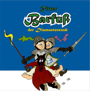 Buchcover Ritter Barfuß und der Diamantenraub | Dennis Alexander Meinerts | EAN 9783945478042 | ISBN 3-945478-04-9 | ISBN 978-3-945478-04-2