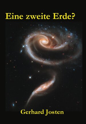 Buchcover Eine zweite Erde | Gerhard Josten | EAN 9783945480267 | ISBN 3-945480-26-4 | ISBN 978-3-945480-26-7