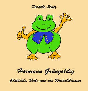 Buchcover Hermann Grüngoldig | Dorothé Stutz | EAN 9783945480885 | ISBN 3-945480-88-4 | ISBN 978-3-945480-88-5