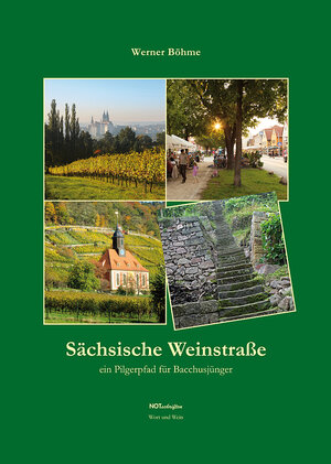 Buchcover Sächsische Weinstraße | Werner Böhme | EAN 9783945481387 | ISBN 3-945481-38-4 | ISBN 978-3-945481-38-7