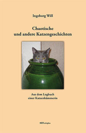 Buchcover Chaotische und andere Katzengeschichten | Ingeborg Will | EAN 9783945481844 | ISBN 3-945481-84-8 | ISBN 978-3-945481-84-4