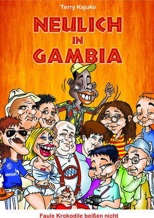 Buchcover Neulich in Gambia | Terry Kajuko | EAN 9783945489192 | ISBN 3-945489-19-9 | ISBN 978-3-945489-19-2