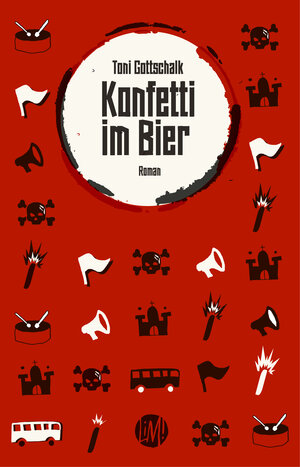 Buchcover Konfetti im Bier | Toni Gottschalk | EAN 9783945491065 | ISBN 3-945491-06-1 | ISBN 978-3-945491-06-5