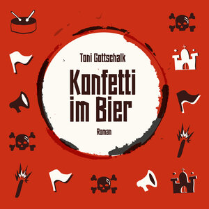Buchcover Konfetti im Bier | Toni Gottschalk | EAN 9783945491119 | ISBN 3-945491-11-8 | ISBN 978-3-945491-11-9