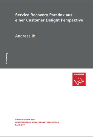 Buchcover Service Recovery Paradox aus einer Customer Delight Perspektive | Andreas Ihl | EAN 9783945496015 | ISBN 3-945496-01-2 | ISBN 978-3-945496-01-5