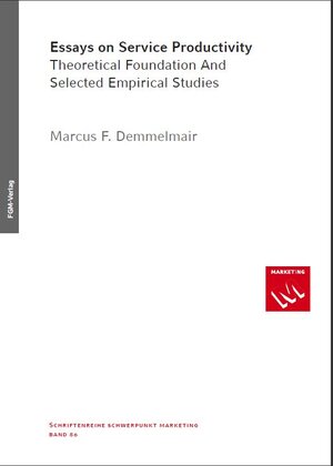 Buchcover Essays on Service Productivity | Marcus Demmelmair | EAN 9783945496060 | ISBN 3-945496-06-3 | ISBN 978-3-945496-06-0