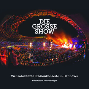 Buchcover DIE GROSSE SHOW | Udo Weger | EAN 9783945497142 | ISBN 3-945497-14-0 | ISBN 978-3-945497-14-2