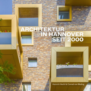 Buchcover Architektur in Hannover seit 2000 | Conrad von Meding | EAN 9783945497166 | ISBN 3-945497-16-7 | ISBN 978-3-945497-16-6