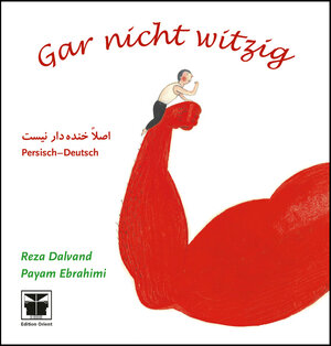 Buchcover Gar nicht witzig (Persisch-deutsch) | Payam Ebrahimi | EAN 9783945506288 | ISBN 3-945506-28-X | ISBN 978-3-945506-28-8