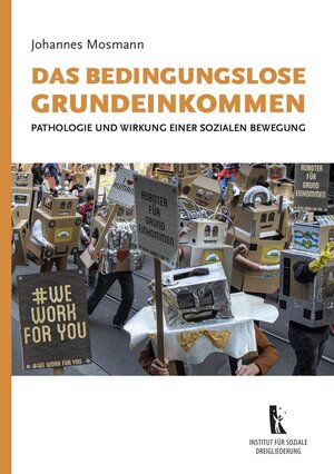 Buchcover Das bedingungslose Grundeinkommen | Johannes Mosmann | EAN 9783945523162 | ISBN 3-945523-16-8 | ISBN 978-3-945523-16-2