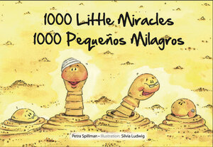 Buchcover 1000 Little Miracles - 1000 Pequeños Milagros | Petra Spillman | EAN 9783945536025 | ISBN 3-945536-02-2 | ISBN 978-3-945536-02-5