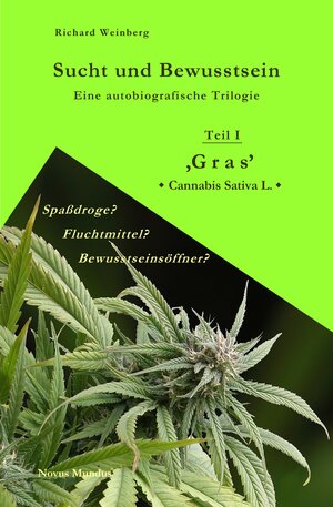 Buchcover Sucht und Bewusstsein / Eine autobiografische Trilogie | Richard (Pseudonym) Weinberg (Pseudonym) | EAN 9783945541043 | ISBN 3-945541-04-2 | ISBN 978-3-945541-04-3