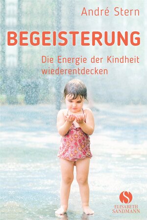 Buchcover Begeisterung | André Stern | EAN 9783945543597 | ISBN 3-945543-59-2 | ISBN 978-3-945543-59-7