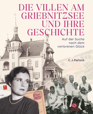 Buchcover Die Villen am Griebnitzsee und ihre Geschichte | Christoph Partsch | EAN 9783945543863 | ISBN 3-945543-86-X | ISBN 978-3-945543-86-3