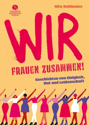 Buchcover Wir Frauen zusammen | Rita Kohlmaier | EAN 9783945543948 | ISBN 3-945543-94-0 | ISBN 978-3-945543-94-8