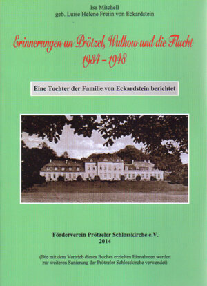 Buchcover Erinnerungen an Prötzel, Wulkow und die Flucht 1934-1948 | Isa Mitchell | EAN 9783945546000 | ISBN 3-945546-00-1 | ISBN 978-3-945546-00-0