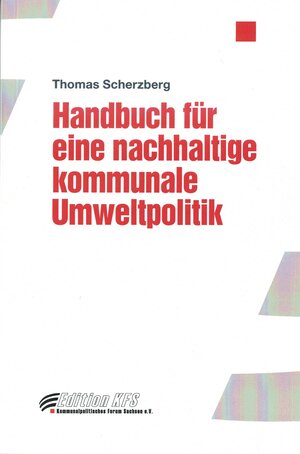 Buchcover Handbuch für eine nachhaltige Umweltpolitik | Thomas Scherzberg | EAN 9783945564080 | ISBN 3-945564-08-5 | ISBN 978-3-945564-08-0