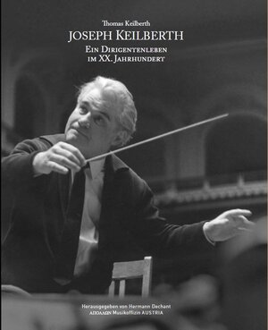 Buchcover Joseph Keilberth | Thomas Keilberth | EAN 9783945567067 | ISBN 3-945567-06-8 | ISBN 978-3-945567-06-7