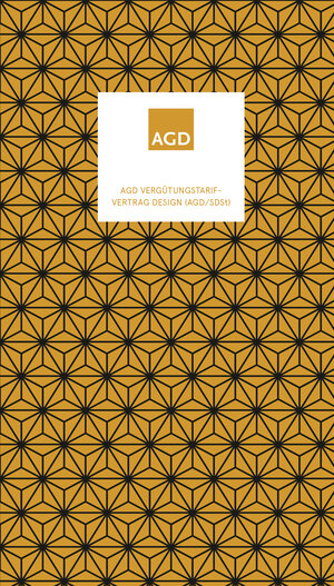 Buchcover AGD Vergütungstarifvertrag Design AGD / SDSt | Victoria Ringleb et. al. | EAN 9783945572009 | ISBN 3-945572-00-2 | ISBN 978-3-945572-00-9