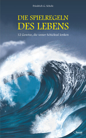 Buchcover Die Spielregeln des Lebens | Friedrich Scholz | EAN 9783945574225 | ISBN 3-945574-22-6 | ISBN 978-3-945574-22-5