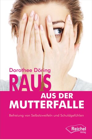 Buchcover Raus aus der Mutterfalle | Dorothee Döring | EAN 9783945574683 | ISBN 3-945574-68-4 | ISBN 978-3-945574-68-3