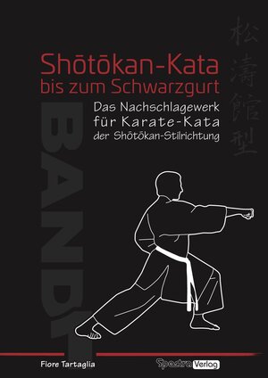 Buchcover Shotokan-Kata bis zum Schwarzgurt / Band 1 | Fiore Tartaglia | EAN 9783945583111 | ISBN 3-945583-11-X | ISBN 978-3-945583-11-1