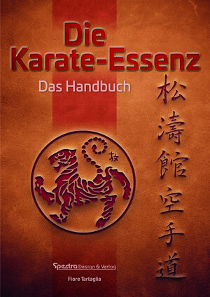 Buchcover Die Karate-Essenz | Fiore Tartaglia | EAN 9783945583999 | ISBN 3-945583-99-3 | ISBN 978-3-945583-99-9