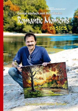 Buchcover Genial einfach mit Acrylfarbe - Romantic Moments - Basics | Hanspeter Dietmann | EAN 9783945587072 | ISBN 3-945587-07-7 | ISBN 978-3-945587-07-2