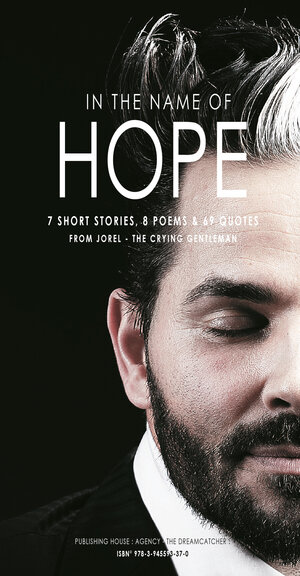 Buchcover IN THE NAME OF HOPE | JOREL THE CRYING GENTLEMAN | EAN 9783945593370 | ISBN 3-945593-37-9 | ISBN 978-3-945593-37-0