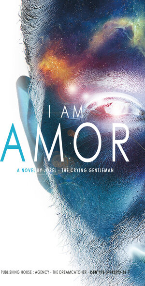 Buchcover I AM AMOR !!! | JOREL THE CRYING GENTELMAN | EAN 9783945593394 | ISBN 3-945593-39-5 | ISBN 978-3-945593-39-4