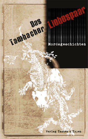 Buchcover Das Tambacher Liebespaar | Marcus Prochaska | EAN 9783945605004 | ISBN 3-945605-00-8 | ISBN 978-3-945605-00-4