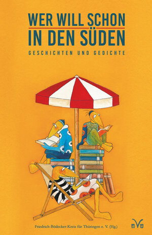 Buchcover Wer will schon in den Süden | Ingrid Annel | EAN 9783945605479 | ISBN 3-945605-47-4 | ISBN 978-3-945605-47-9