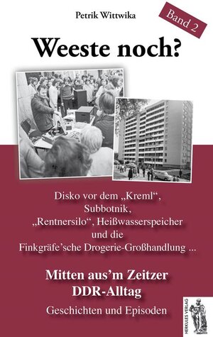 Buchcover Mitten aus’em Zeitzer DDR-Alltag | Petrik Wittwika | EAN 9783945608005 | ISBN 3-945608-00-7 | ISBN 978-3-945608-00-5