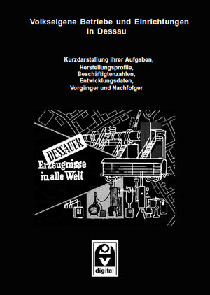 Buchcover Volkseigene Betriebe und Einrichtungen in Dessau  | EAN 9783945615133 | ISBN 3-945615-13-5 | ISBN 978-3-945615-13-3
