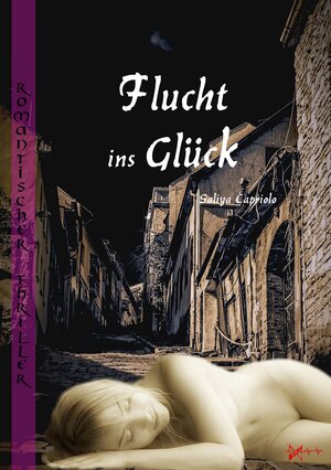 Buchcover Flucht ins Glück | Saliya Capriolo | EAN 9783945618011 | ISBN 3-945618-01-0 | ISBN 978-3-945618-01-1