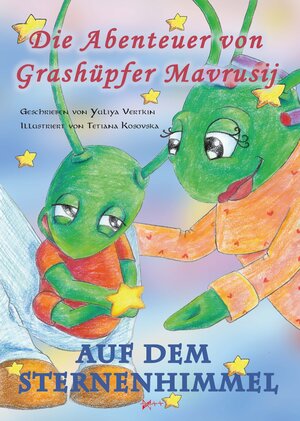 Buchcover Die Abenteuer von Grashüpfer Mavrusij | Yuliya Vertkin | EAN 9783945618622 | ISBN 3-945618-62-2 | ISBN 978-3-945618-62-2