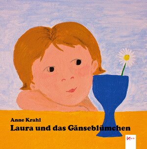 Buchcover Laura und das Gänseblümchen | Anne Krahl | EAN 9783945618905 | ISBN 3-945618-90-8 | ISBN 978-3-945618-90-5