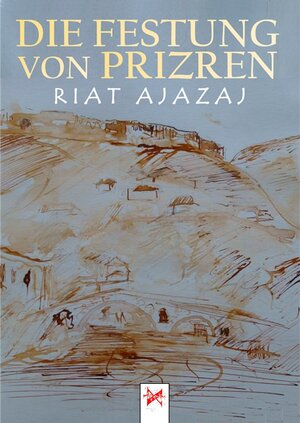 Buchcover Die Festung von Prizren | Riat Ajazaj | EAN 9783945618950 | ISBN 3-945618-95-9 | ISBN 978-3-945618-95-0