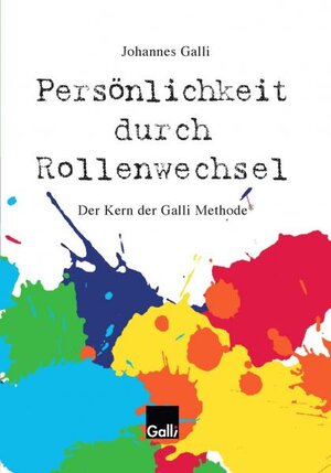 Buchcover Persönlichkeit durch Rollenwechsel | Johannes Galli | EAN 9783945628447 | ISBN 3-945628-44-X | ISBN 978-3-945628-44-7